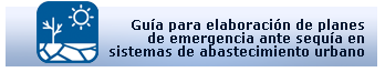 Enlace a la Guía para la elaboración de planes de emergencia ante sequía en sistema de abastecimiento urbano en el ámbito de la DHJ: Abre una nueva ventana