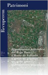El patrimonio hidráulico del Bajo Turia